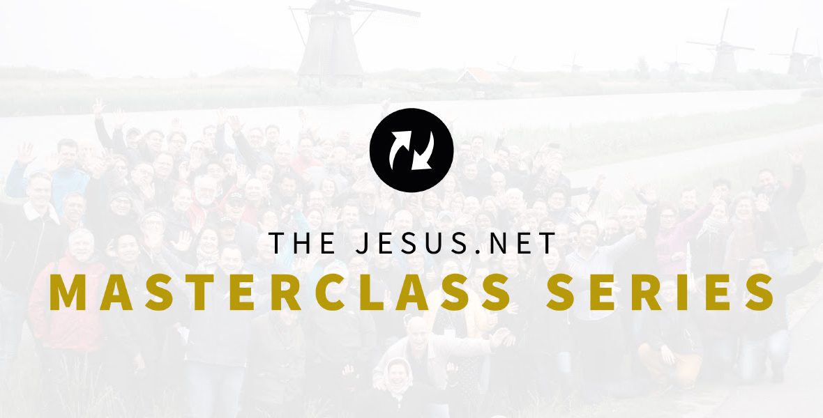 Jesus.net masterclass